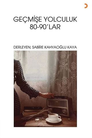 Geçmişe Yolculuk 80-90'Lar