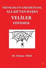 Örümcek Evi Gibi Bir İnanç Allah'tan Başka Veliler Edinmek
