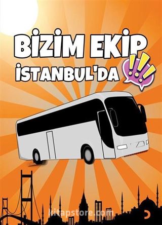 Bizim Ekip İstanbul'da
