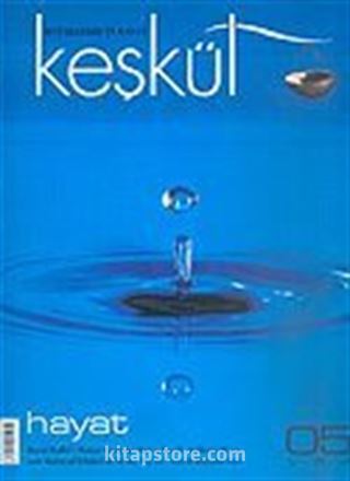 Keşkül Sayı:5 / Hayat