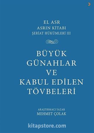 El Asr Asrın Kitabı Şeriat Hükümleri 3 Büyük Günahlar ve Kabul Edilen Tövbeler