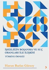 İşsizliğin Boşanma ve Suç Oranları ile İlişkisi