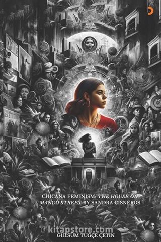 Chicana Feminism: The House on Mango Street by Sandra Cisneros