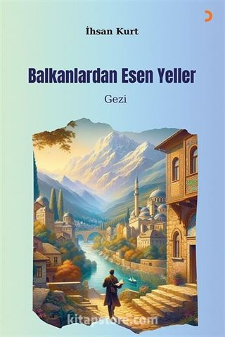 Balkanlardan Esen Yeller