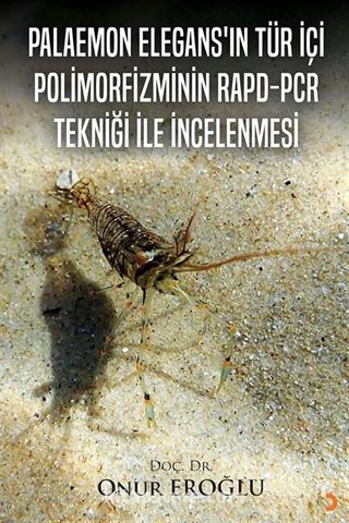Palaemon Elegans'ın Tür İçi Polinorfizminin Rapd-Pcr Tekniği ile İncelenmesi