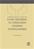 Gelişmiş Ülkeler ve Türkiye'de Kamu Reformu ve Yönetimin Yeniden Düzenlenmesi