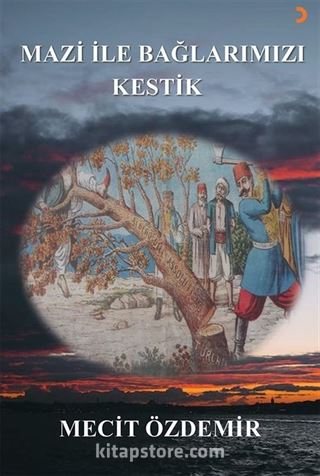 Mazi ile Bağlarımızı Kestik