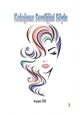 Kulağıma Sevdiğini Söyle