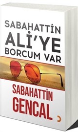 Sabahattin Ali'ye Borcum Var