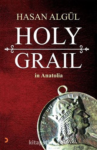 Holy Grail in Anatolia