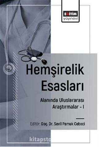 Hemşirelik Esasları Alanında Uluslararası Araştırmalar I