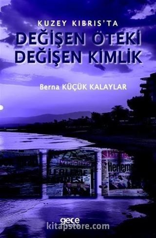Kuzey Kıbrıs'ta Değişen Öteki, Değişen Kimlik