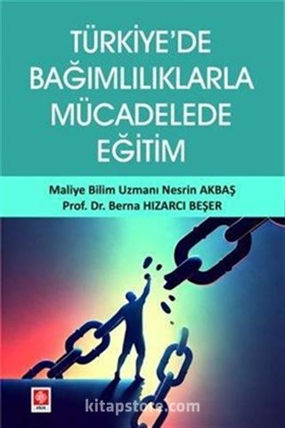 Türkiye'de Bağımlılıklarla Mücadelede Eğitim