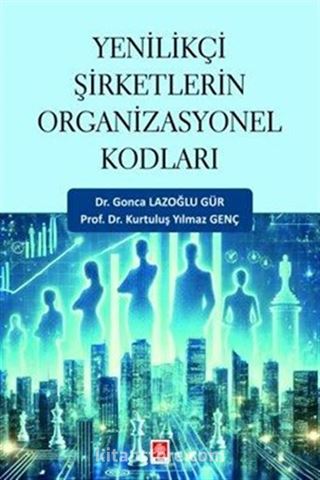 Yenilikçi Şirketlerin Organizasyonel Kodları