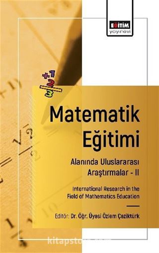 Matematik Eğitimi Alanında Uluslararası Araştırmalar II