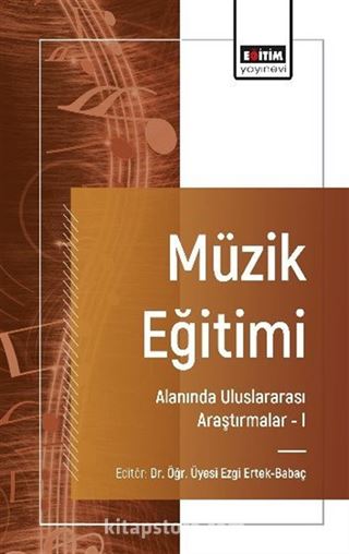 Müzik Eğitimi Alanında Uluslararası Araştırmalar I