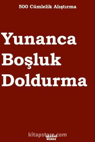 500 Cümlelik Alıştırma Yunanca Boşluk Doldurma