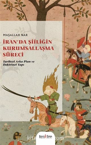 İran'da Şiiliğin Kurumsallaşma Süreci