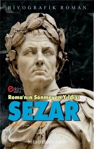 Roma'nın Sönmeyen Yıldızı Sezar