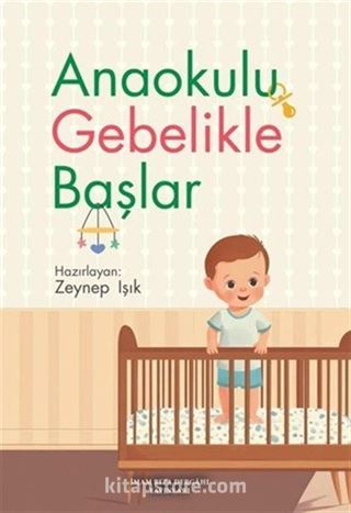 Anaokulu Gebelikle Başlar