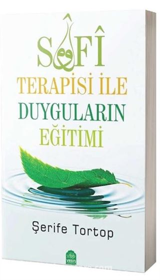 Sufi Terapisi ile Duyguların Eğitimi