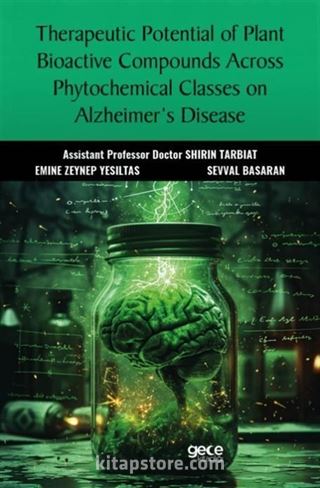 Therapeutic Potential of Plant Bioactive Compounds Across Phytochemical Classes on Alzheimer's Disease