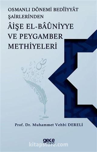 Osmanlı Dönemi Beddiyat Şairlerinden Aişe el Bauniyye ve Peygamber Methiyeleri