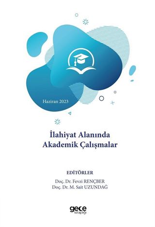 İlahiyat Alanında Akademik Çalışmalar - Haziran 2023