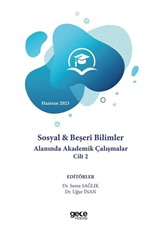 Sosyal ve Beşeri Bilimler Alanında Akademik Çalışmalar Cilt 2 - Haziran 2023