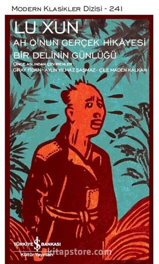 Ah Q'nun Gerçek Hikâyesi ile Bir Delinin Günlüğü