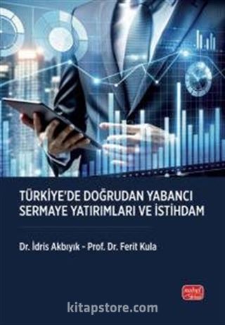 Türkiye'de Doğrudan Yabancı Sermaye Yatırımları ve İstihdam