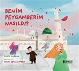 Benim Peygamberim Nasıldı ?