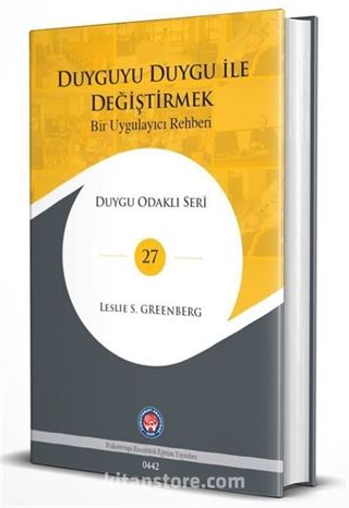 Duyguyu Duygu ile Değiştirmek - Bir Uygulayıcı Rehberi