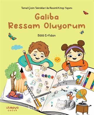 Galiba Ressam Oluyorum Temel Çizim Teknikleriyle Resimli Kitap Yapımı