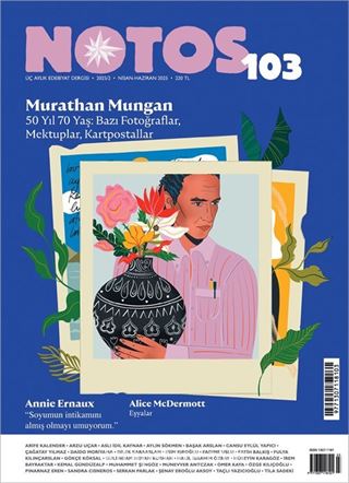 Notos Üç Aylık Edebiyat Dergisi Sayı:103 Nisan-Mayıs-Haziran 2025