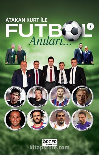 Atakan Kurt İle Futbol Anıları 1