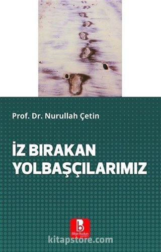 İz Bırakan Yolbaşçılarımız