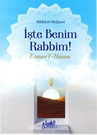 İşte Benim Rabbim!