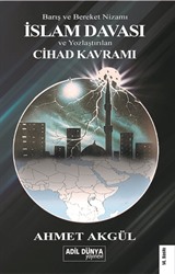 İslam Davası ve Yozlaştırılan Cihad Kavramı