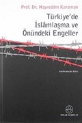 Türkiyede İslamlaşma ve Önündeki Engeller