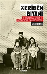 Xerîbên Biyanî Di Diyaspora Almanyayê de Nifşên Yekemîn ên Kurdên Koçber