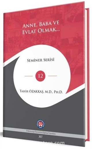 Anne, Baba ve Evlat Olmak...