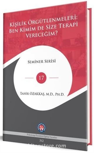 Kişilik Örgütlenmeleri: Ben Kimim De Size Terapi Vereceğim?