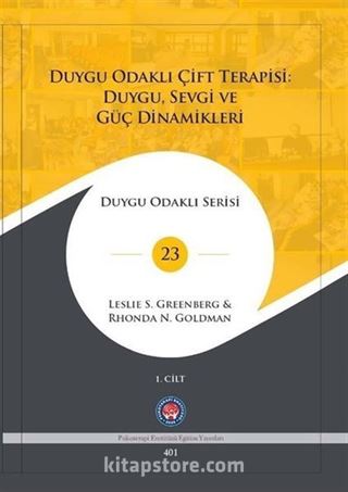 Duygu Odaklı Çift Terapisi: Duygu, Sevgi ve Güç Dinamikleri (1. Cilt)