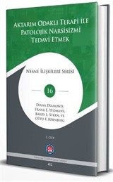 Aktarım Odaklı Terapi İle Patolojik Narsisizmi Tedavi Etmek (2 Cilt)