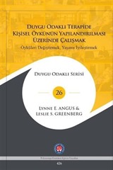 Duygu Odaklı Terapide Kişisel Öykünün Yapılandırılması Üzerinde Çalışmak