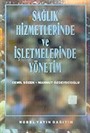 Sağlık Hizmetlerinde ve İşletmelerinde Yönetim