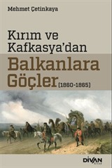Kırım ve Kafkasya'dan Balkanlara Göçler (1860-1865)
