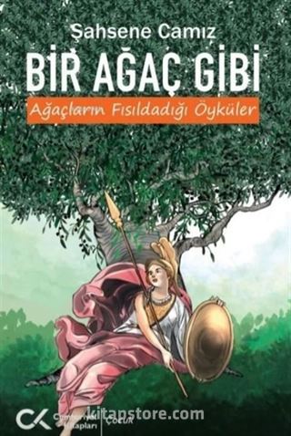 Bir Ağaç Gibi Ağaçların Fısıldadığı Öyküler