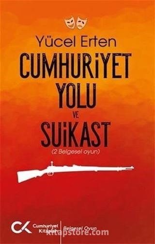 Cumhuriyet Yolu ve Suikast
